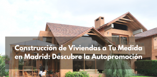 Construcción de Viviendas a Tu Medida en Madrid: Descubre la Autopromoción